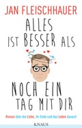 Cover: Alles ist besser als noch ein Tag mit dir - Knaus