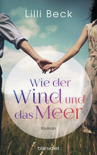 Abbildung von: Wie der Wind und das Meer - Blanvalet