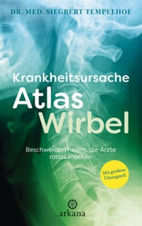 Abbildung von: Krankheitsursache Atlaswirbel - Arkana