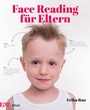 Cover: Face Reading für Eltern - Kösel