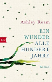 Abbildung von: Ein Wunder alle hundert Jahre - btb