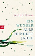 Cover: Ein Wunder alle hundert Jahre - btb