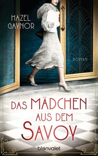 Enlarge image Cover: Das Mädchen aus dem Savoy - Blanvalet
