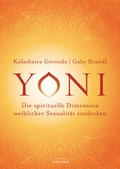 Cover: Yoni - die spirituelle Dimension weiblicher Sexualit&auml;t entdecken - Irisiana