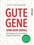 Cover: Gute Gene sind kein Zufall - S&uuml;dwest Verlag