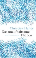 Cover: Das unaufhaltsame Flie&szlig;en - Luchterhand Literaturverlag