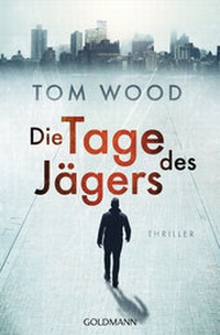 Abbildung von: Die Tage des Jägers - Goldmann