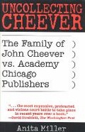 Cover: Uncollecting Cheever - Rowman & Littlefield Publishers