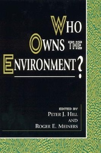 Enlarge image Cover: Who Owns the Environment? - Rowman & Littlefield Publishers