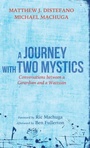 Cover: A Journey with Two Mystics - Wipf & Stock Publishers