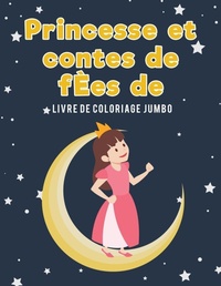 Abbildung von: Princesse et contes de fEes de livre de coloriage Jumbo - Coloring Pages for Kids