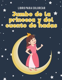 Abbildung von: Libro para colorear Jumbo de la princesa y del cuento de hadas - Coloring Pages for Kids