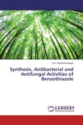 Cover: Synthesis, Antibacterial and Antifungal Activities of Benzothiazole - LAP Lambert Academic Publishing
