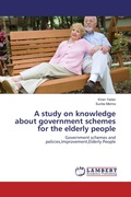 Cover: A study on knowledge about government schemes for the elderly people - LAP Lambert Academic Publishing