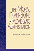Cover: The Moral Dimensions of Academic Administration - Rowman & Littlefield Publishers