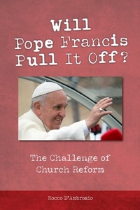 Abbildung von: Will Pope Francis Pull It Off? - Liturgical Press