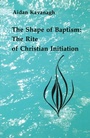 Cover: The Shape of Baptism - Liturgical Press