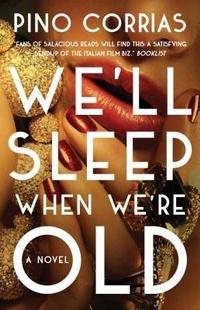 Abbildung von: We'll Sleep When We're Old - Emily Bestler Books