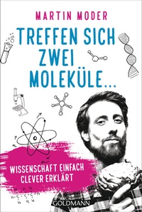 Abbildung von: Treffen sich zwei Moleküle ... - Goldmann