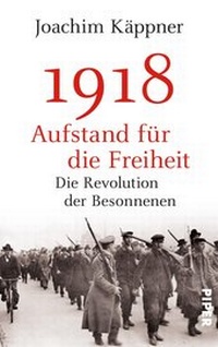 Abbildung von: 1918 - Aufstand für die Freiheit - Piper