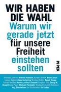 Cover: Wir haben die Wahl - Piper