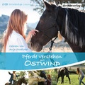 Cover: Pferde verstehen mit Ostwind - Der H&ouml;rverlag