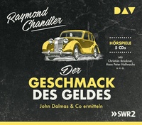 Abbildung von: Der Geschmack des Geldes. John Dalmas & Co ermitteln - Der Audio Verlag