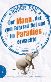 Abbildung von: Der Mann, der vom Fahrrad fiel und im Paradies erwachte - Limes
