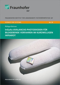 Abbildung von: InGaAs-Avalanche-Photodioden für bildgebende Verfahren im kurzwelligen Infrarot - Fraunhofer Verlag