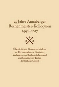 Abbildung von: 25 Jahre Annaberger Rechenmeister-Kolloquien (1992-2017) - Adam-Ries-Bund