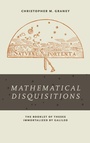 Cover: "Mathematical Disquisitions" - University of Notre Dame Press
