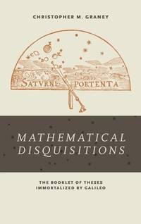 Enlarge image Cover: "Mathematical Disquisitions" - University of Notre Dame Press
