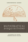 Cover: "Mathematical Disquisitions" - University of Notre Dame Press