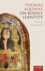 Cover: Thomas Aquinas on Bodily Identity - Oxford University Press