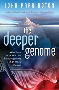 Bild vergrößern Bild: The Deeper Genome - Oxford University Press