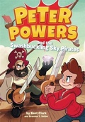Cover: Peter Powers and the Swashbuckling Sky Pirates! - Little, Brown Young Readers