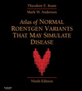 Cover: Atlas of Normal Roentgen Variants That May Simulate Disease E-Book - Saunders;Mosby