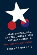 Cover: Japan, South Korea, and the United States Nuclear Umbrella - Columbia University Press