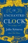 Cover: The Enchanted Clock - Columbia University Press