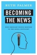 Cover: Becoming the News - Columbia University Press