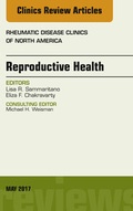 Cover: Reproductive Health, An Issue of Rheumatic Disease Clinics of North America - Elsevier