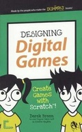 Cover: Designing Digital Games: Create Games with Scratch! - Turtleback Books