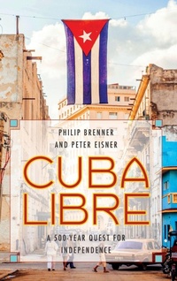 Enlarge image Cover: Cuba Libre - Rowman & Littlefield Publishers
