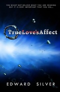 Cover: True Love's Affect - Edward Silver
