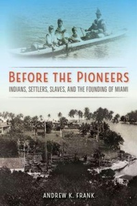 Abbildung von: Before the Pioneers - University Press of Florida