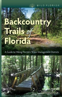 Enlarge image Cover: Backcountry Trails of Florida - University Press of Florida
