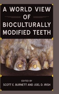 Cover: A World View of Bioculturally Modified Teeth - University Press of Florida