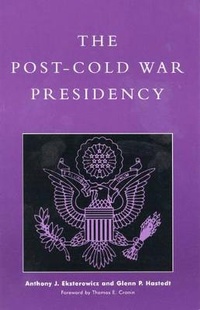 Enlarge image Cover: The Post-Cold War Presidency - Rowman & Littlefield Publishers