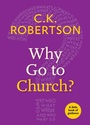 Cover: Why Go to Church? - Church Publishing Inc