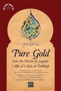 Cover: Pure Gold from the Words of Sayyidi ?Abd al-?Aziz al-Dabbagh - Beacon Books and Media Ltd